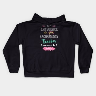 Archaeology Teacher Appreciation Gifts - The influence can never be erased Kids Hoodie